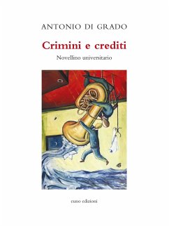 Crimini e crediti (eBook, ePUB) - Di Grado, Antonio