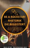 Be a Rockstar! Rhetorik die begeistert (eBook, ePUB)