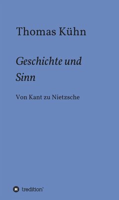 Geschichte und Sinn (eBook, ePUB) - Kühn, Thomas