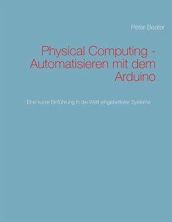 Physical Computing - Automatisieren mit dem Arduino (eBook, PDF)