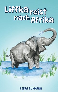 Liffka reist nach Afrika (eBook, ePUB) - Buhmann, Petra