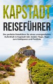 Kapstadt lieben lernen: Der perfekte Reiseführer für einen unvergesslichen Aufenthalt in Kapstadt inkl. Insider-Tipps, Tipps zum Geldsparen und Packliste (eBook, ePUB)