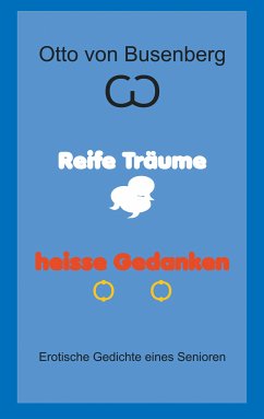 Reife Träume heisse Gedanken (eBook, ePUB) - von Busenberg, Otto