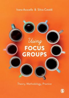 Using Focus Groups (eBook, ePUB) - Acocella, Ivana; Cataldi, Silvia
