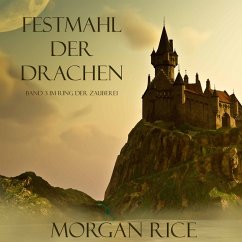 Festmahl der Drachen (Band 3 im Ring der Zauberei) (MP3-Download) - Rice, Morgan