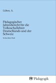 Pädagogischer Jahresbericht für die Volksschullehrer Deutschlands und der Schweiz