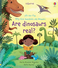 Very First Questions and Answers Are Dinosaurs Real? - Daynes, Katie