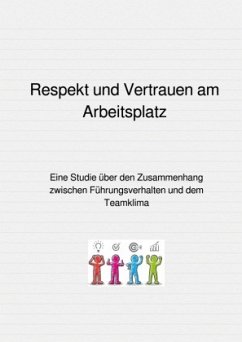 Respekt und Vertrauen am Arbeitsplatz - Treppmann, Janine