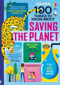 100 Things to Know About Saving the Planet - Martin, Jerome;James, Alice;Hall, Rose