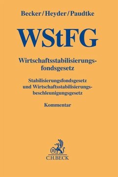 Wirtschaftsstabilisierungsfondsgesetz (WStFG) - Becker, Christian; Heyder, Stefan; Paudtke, Bernt