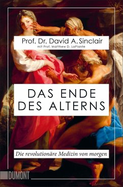 Das Ende des Alterns - Sinclair, David A.;LaPlante, Matthew D.