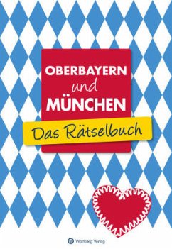 Oberbayern und München - Das Rätselbuch - Berke, Wolfgang;Herrmann, Ursula