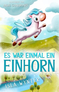 Es war einmal ein Einhorn (eBook, ePUB) - Wynter, Isla