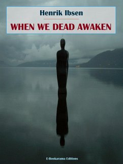 When We Dead Awaken (eBook, ePUB) - Ibsen, Henrik