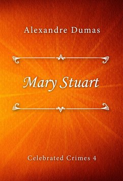 Mary Stuart (eBook, ePUB) - Dumas, Alexandre