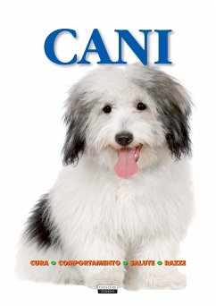 Cani (Cura, comportamento, salute, razze) (fixed-layout eBook, ePUB) - Crescere, Edizioni