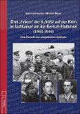 Drei "Falken" der II./JG52 auf der Krim im Luftkampf um die Kertsch-Halbinsel 1943-1944"