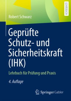 Geprüfte Schutz- und Sicherheitskraft (IHK) - Schwarz, Robert