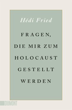 Fragen, die mir zum Holocaust gestellt werden - Fried, Hédi
