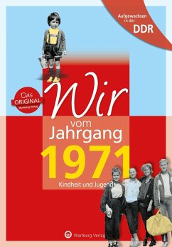 Aufgewachsen in der DDR - Wir vom Jahrgang 1971 - Kindheit und Jugend - Weber-Hohlfeldt, Angela