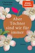 Aber Töchter sind wir für immer - Bild 1