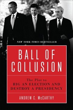 Ball of Collusion (eBook, ePUB) - Mccarthy, Andrew C.