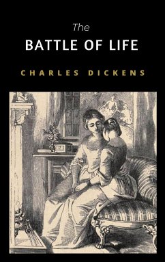 The Battle Of Life - A Love Story (eBook, ePUB) - DICKENS, CHARLES