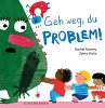 Geh weg, du Problem! - Bild 1