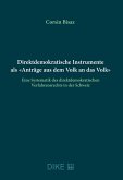 Direktdemokratische Instrumente als «Anträge aus dem Volk an das Volk»