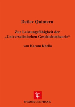 Zur Leistungsfähigkeit der ¿Universalistischen Geschichtstheorie¿ - Quintern, Detlef