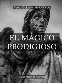 El mágico prodigioso (eBook, ePUB) - Calderon de la Barca, Pedro