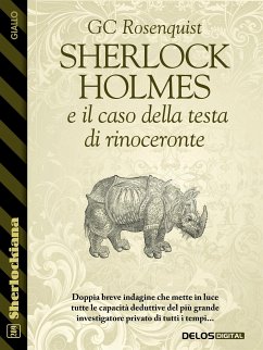 Sherlock Holmes e il caso della testa di rinoceronte (eBook, ePUB) - Rosenquist, GC