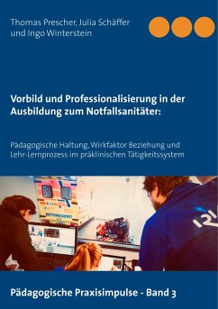Vorbild und Professionalisierung in der Ausbildung zum Notfallsanitäter: - Prescher, Thomas;Schäffer, Julia;Winterstein, Ingo