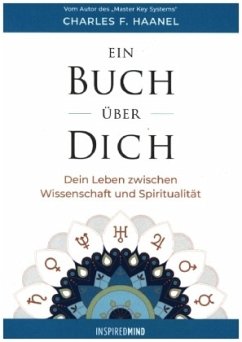 Ein Buch über Dich - Haanel, Charles F.