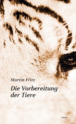 Die Vorbereitung der Tiere - Fritz, Martin