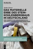 Das materielle Erbe des Steinkohlenbergbaus in Deutschland