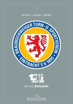 125 Jahre Eintracht Braunschweig - Grüne, Hardy;Bläsig, Horst;Gizler, Gerhard