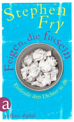 Feigen, die fusseln (eBook, ePUB) - Fry, Stephen