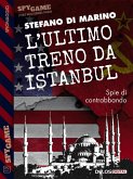 L'ultimo treno da Istanbul (eBook, ePUB)