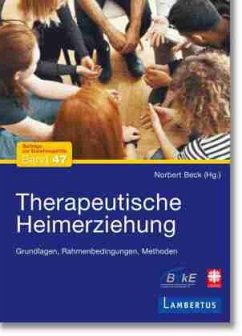 Therapeutische Heimerziehung - Beck, Norbert