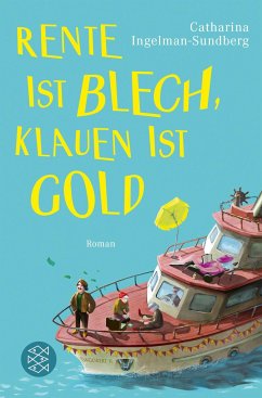Rente ist Blech, Klauen ist Gold / Outlaw Oldies Bd.3 - Ingelman-Sundberg, Catharina