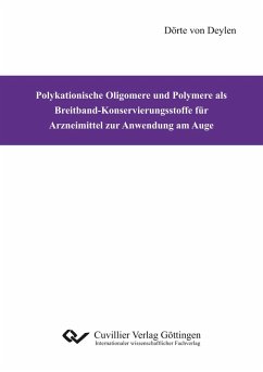 Cover Polykationische Oligomere und Polymere als Breitband-Konservierungsstoffe für Arzneimittel zur Anwendung am Auge