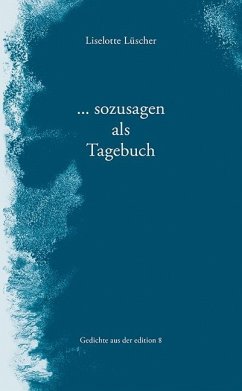 ...sozusagen ein Tagebuch - Lüscher, Liselotte