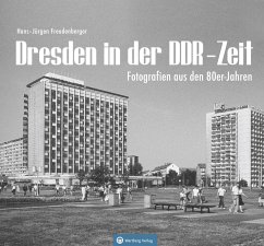 Dresden in der DDR-Zeit - Freudenberger, Hans-Jürgen