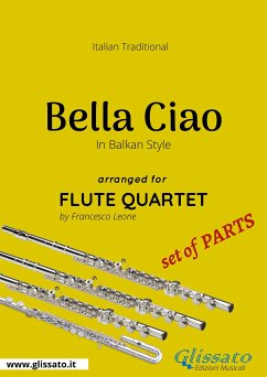 Bella Ciao - Flute Quartet set of PARTS (fixed-layout eBook, ePUB) - Leone, Francesco; traditional