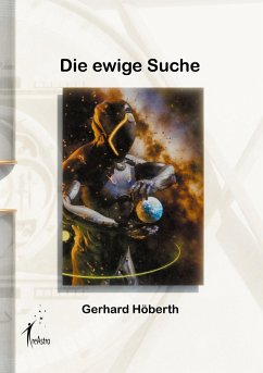 Die ewige Suche - Höberth, Gerhard