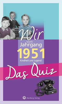 Wir vom Jahrgang 1951 - Das Quiz - Blecher, Helmut