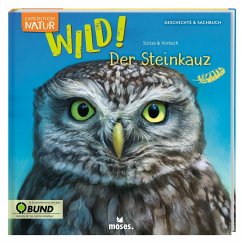 Expedition Natur: WILD! Der Steinkauz - Stütze, Annett;Vorbach, Britta