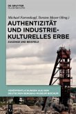 Authentizität und industriekulturelles Erbe