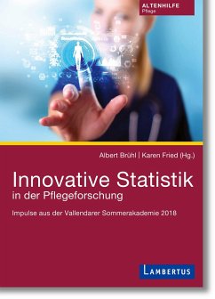 Innovative Statistik in der Pflegeforschung - Brühl, Albert;Fried, Karen